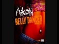 Akon - Belly Dancer (Bananza) Remix 
