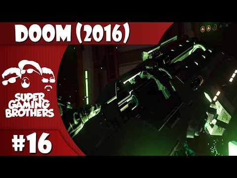 SGB Play: Doom (2016) - Part 16 | The Big F***ING Gun! Need We Say More?