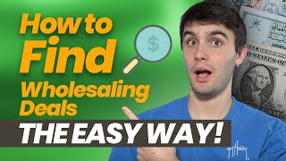 How to Find Wholesaling Deals THE EASY WAY! | Wholesaling Real Estate