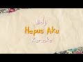 Nidji Hapus Aku KARAOKE By Boncek AR