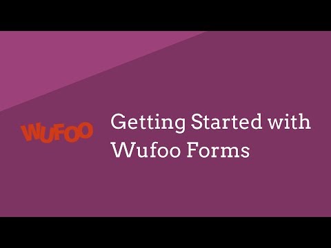 Getting Started With Wufoo Forms