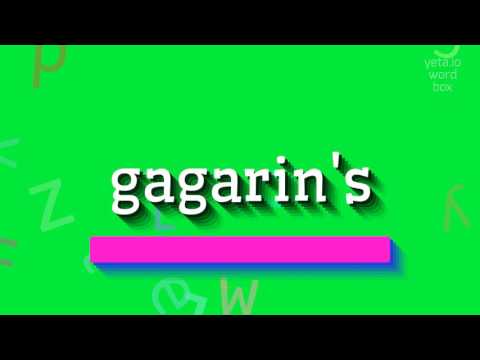 How to say "gagarin's"! (High Quality Voices)