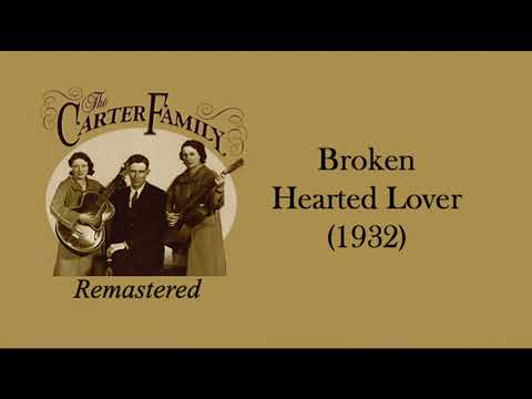 Broken-Hearted Lover - The Carter Family