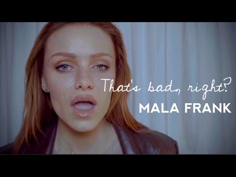 Mala Frank - That’s bad, right? (Official Music Video)