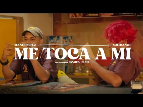 Manu Perez, Naurange - Me Toca A Mi (Video Oficial)