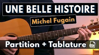 Jouer Une Belle Histoire de Michel Fugain ! Tuto Guitare (Tablature &amp; Partition)