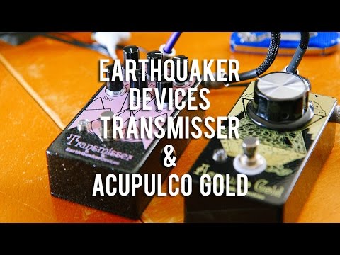 EarthQuaker Devices: TRANSMISSER Demo (#1) with Acapulco Gold