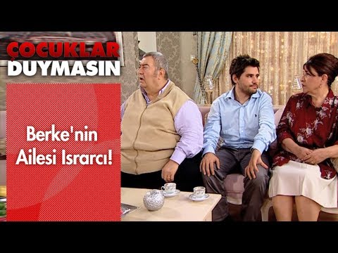 Berke'nin ailesi ısrarcı! - Çocuklar Duymasın