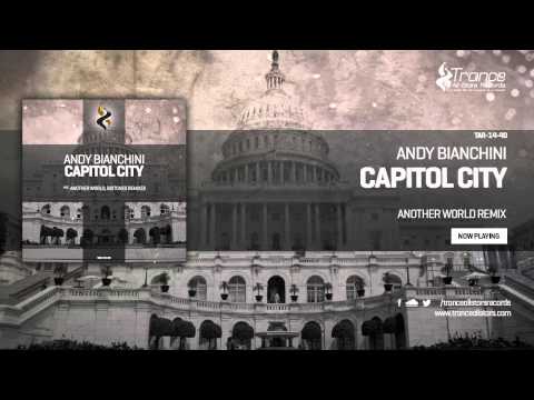 Andy Bianchini - Capitol City (Another World Remix)