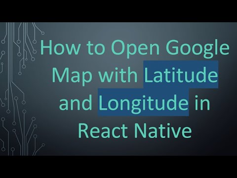 How to Open Google Map with Latitude and Longitude in React Native
