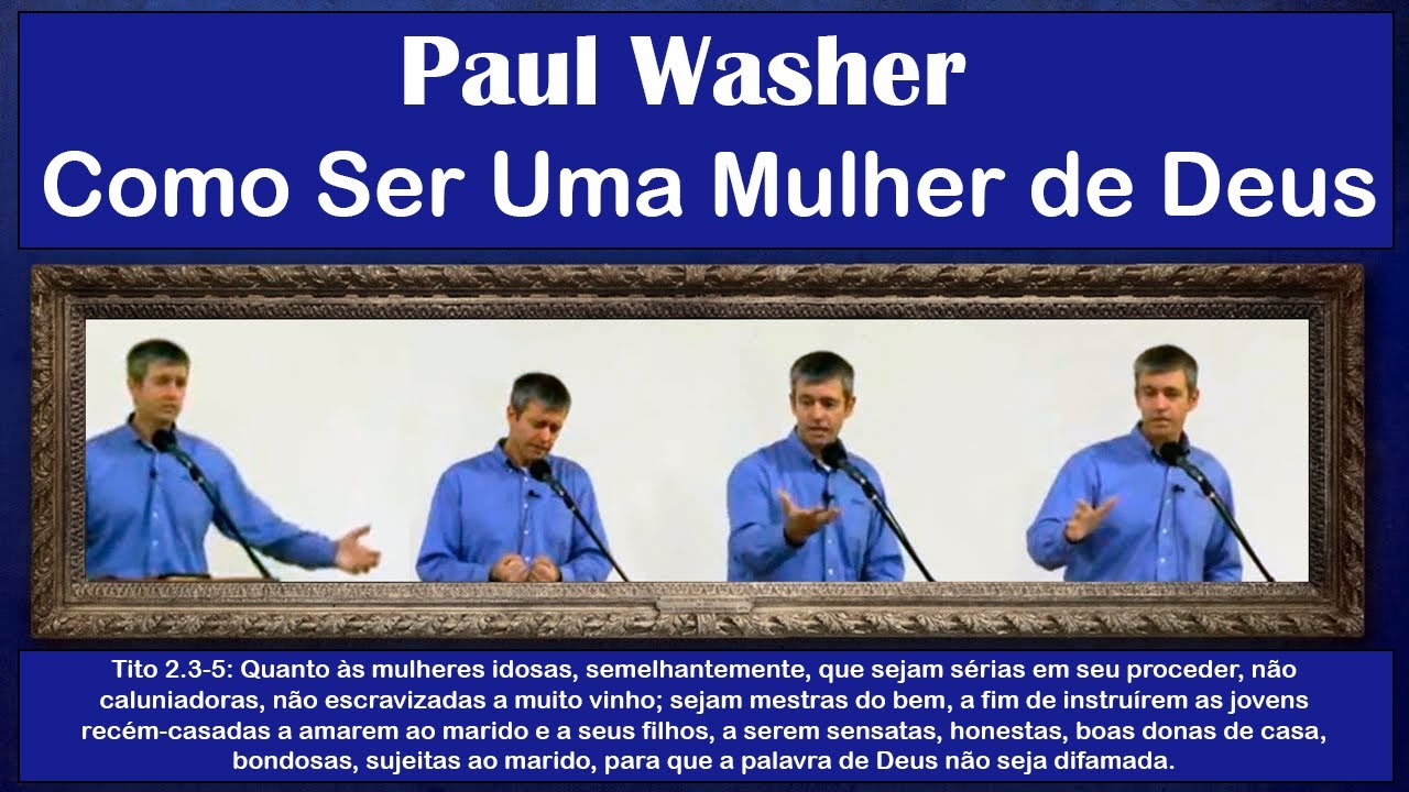How to Be a Woman of God - Paul Washer (Dubbed)