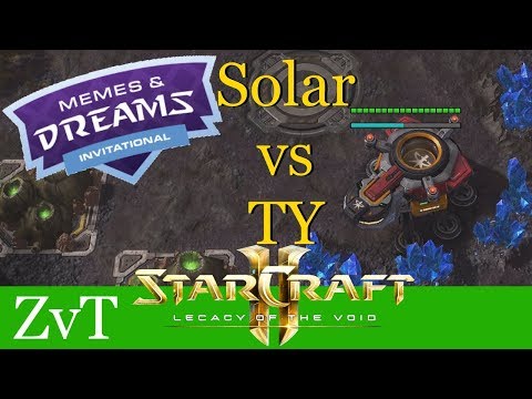 Solar vs TY (TvZ) - Memes & Dreams - Starcraft 2: LotV Profi Replays [Deutsch | German]