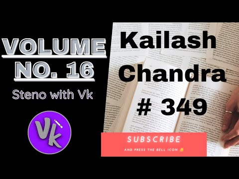 Volume No. 16|| Transcription No. 349|| Kailash Chandra || Shorthand dictation ||