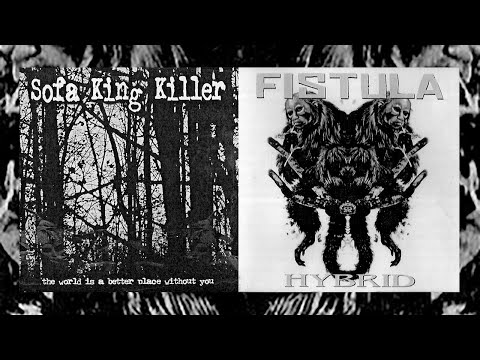 Sofa King Killer / Fistula [Full Split · 2002] Sludge Metal