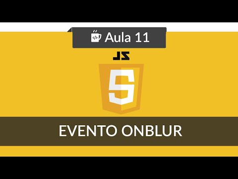 Javascript e HTML para iniciantes 11 Evento OnBlur e focus