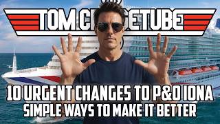 P&O Iona: 10 Changes That Would MASSIVELY Improve This Ship