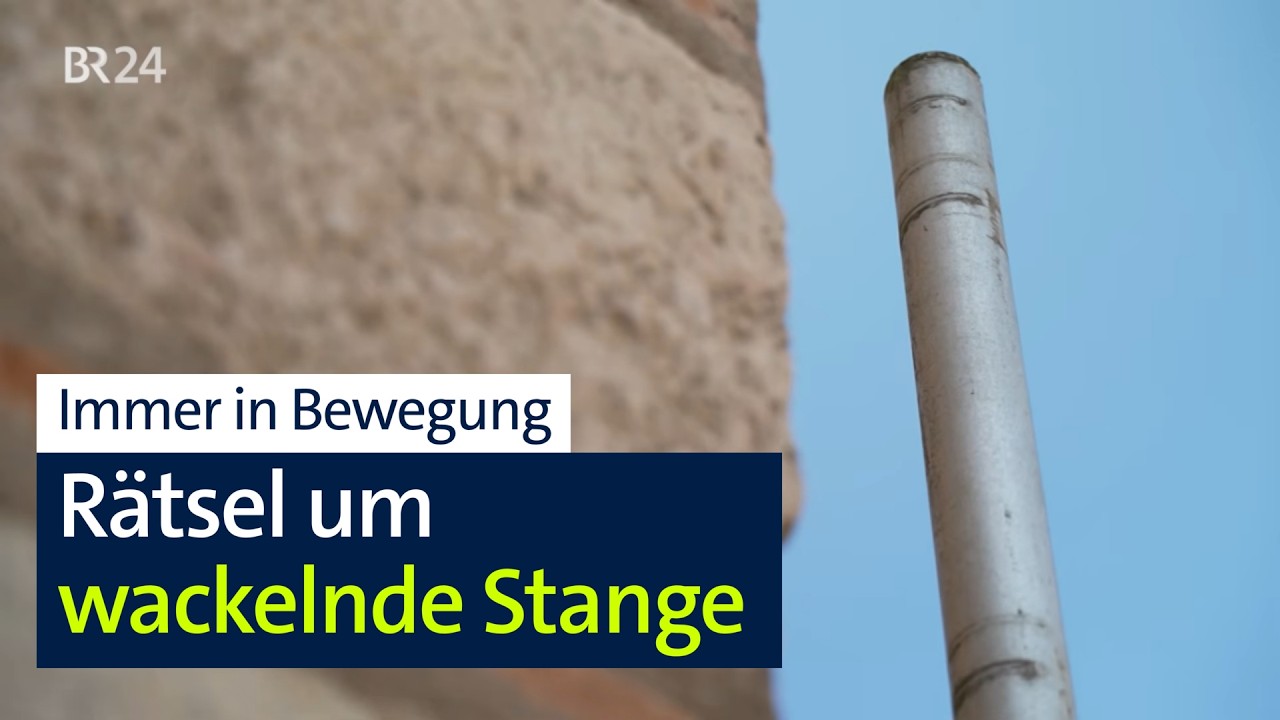 Donauwörth rätselt über Wackelstange | Abendschau | BR24