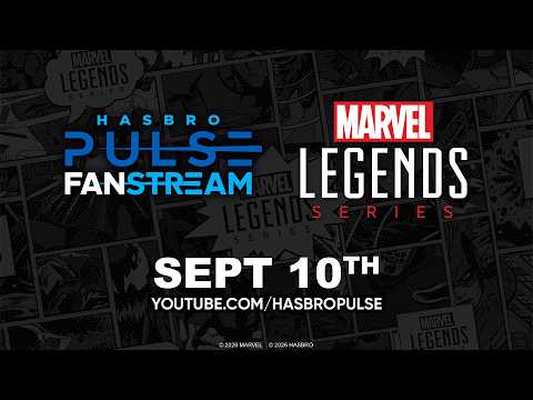 Marvel Legends Fanstream | Sept 2026 | Hasbro Pulse
