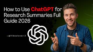 How to Use ChatGPT for Research Summaries Full Guide 2026