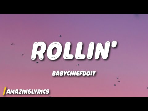 BabyChiefDoit - Rollin' (Lyrics)