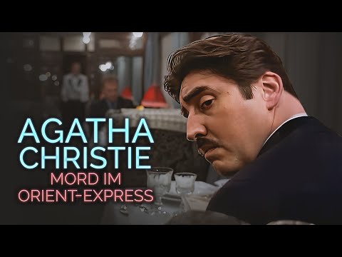 Agatha Christie: Mord im Orient-Express (Krimi Klassiker in voller Länge auf Deutsch)