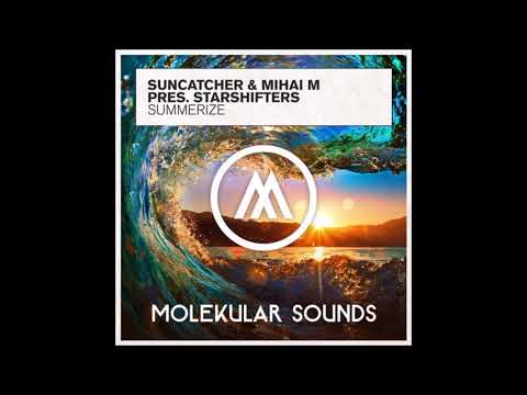 Suncatcher & Mihai M pres. Starshifters - Summerize (Extended Mix)