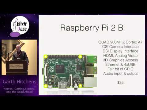 ElixirDaze 2016 - Nerves - Getting Started, and the Road Ahead by Garth Hitchens