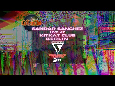 SANDAR SÁNCHEZ LIVE AT KITKAT CLUB BERLIN ▽ EXCLUSIVE TECHNO DJ SET