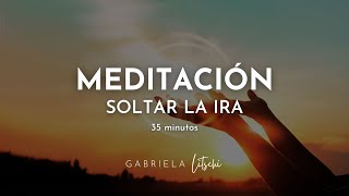 Meditación Guiada Soltar la Rabia y Calmar la Ira 🌿  @GabrielaLitschi