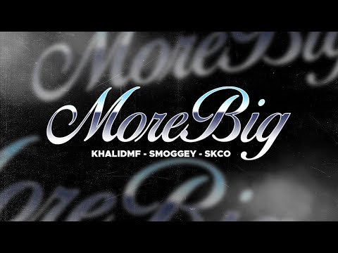 MADMUSIXX - MORE BIG (LYRIC VIDEO) ft KHALID, SMOGGEY, SKCO