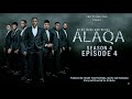 ALAQA Season 4 Episode 4 Subtitled in English