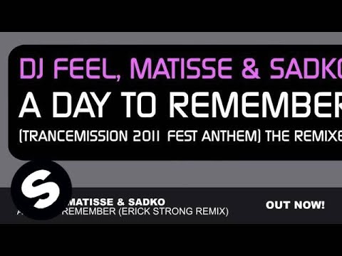 DJ Feel, Matisse & Sadko - A Day To Remember (Erick Strong Remix)