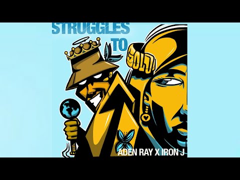 Aden Ray x iRon J - Struggles to Gold