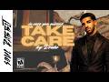 In Case You Missed TAKE CARE By Drake