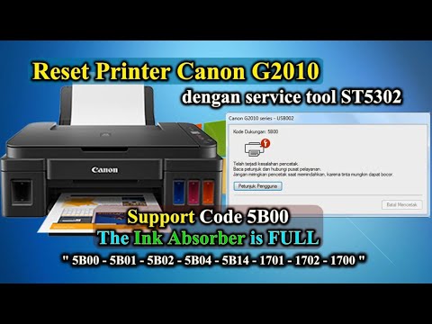 Cara Reset Printer CANON G2010, Support Code 5B00 dengan Service Tool ST5302, Reset Ink Counter's Video