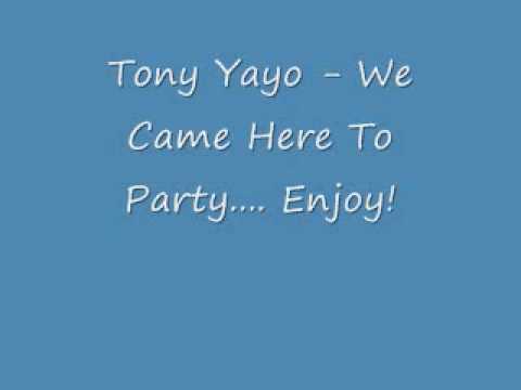 Tony Yayo - We Came Here To Party