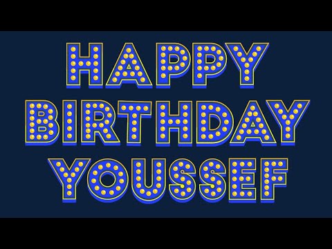 Happy Birthday Youssef