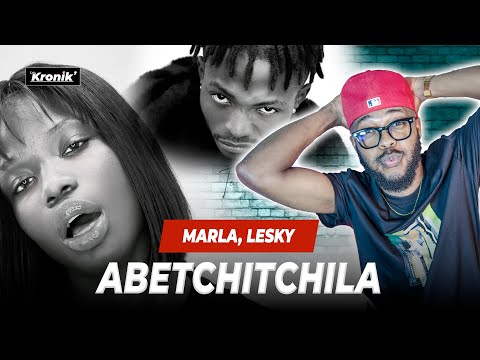 MARLA'S REACTION Feat LESKY ABETCHITCHILA