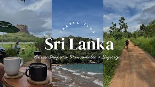 Travel vlog - Our First Week in Sri Lanka 🇱🇰 | Anuradhapura, Trincomalee & Sigiriya | Travel Vlog Part 1