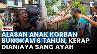 TERKUAK! ALASAN ANAK KORBAN Bungkam 6 Tahun seusai Tahu sang Ibu Disemen Ayahnya, Kerap Dianiaya