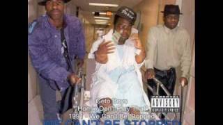 Geto Boys - Homie Don&#39;t Play That
