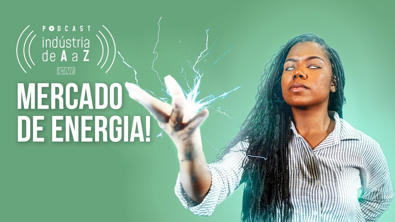 Como funciona o Mercado Livre de Energia? | Podcast Indústria de A a Z (#Ep.44)