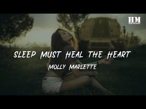 Sleep Must Heal the Heart - Molly Marlette