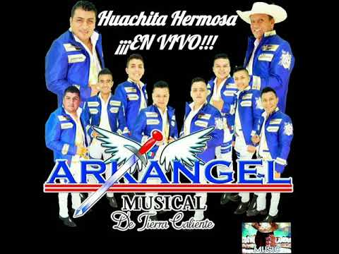 Huachita Hermosa-Arkangel Musical ¡¡¡EN VIVO!!!
