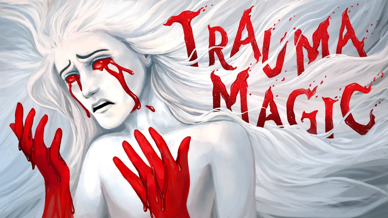 Trauma as a Magic System