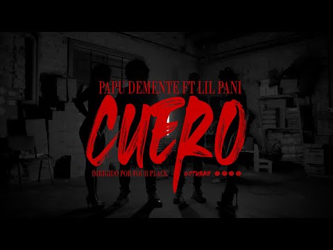 Papu Demente, Lil Pani - CUERO (Video Oficial)