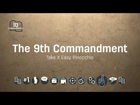 The 9th Commandment: Thou Shalt Not Lie