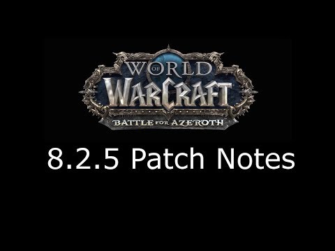 WoW Patch Notes 8.2.5 Overview