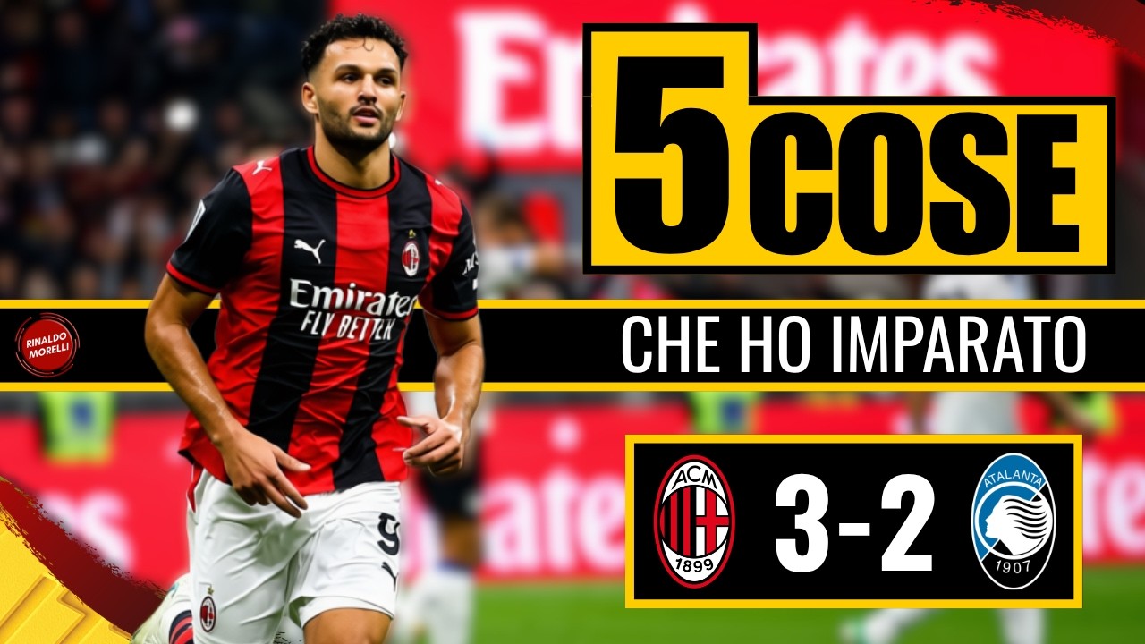 Moreira Esterno Sì, Terzino No! Ramos Sbaglia la Mira?! 5 Cose... Milan- Atalanta 3-2
