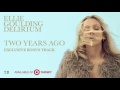 Ellie Goulding - "Two Years Ago" Snippet (Target ...